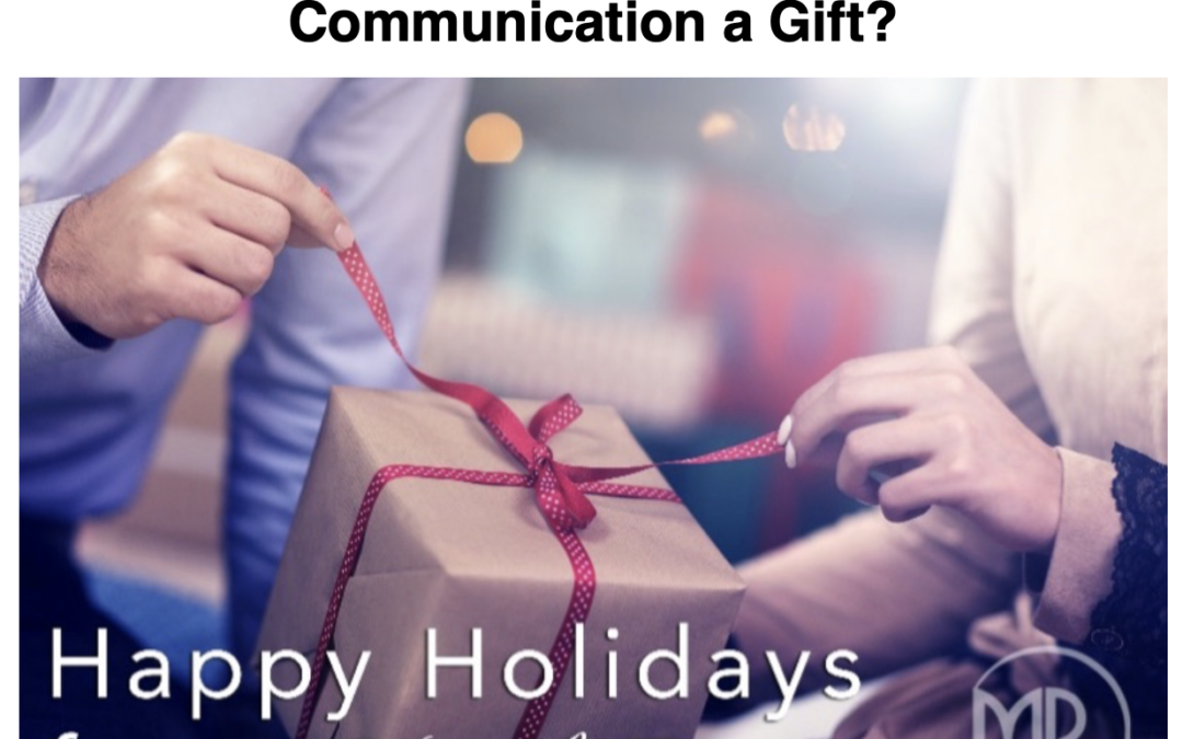 Is Your Workplace Culture and Communication a Gift?